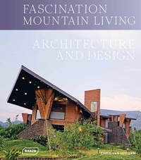 Abbildung von: Fascination Mountain Living - Braun Publishing