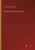 Cover: The Early American Chroniclers - Outlook Verlag
