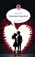 Cover: Verr&uuml;ckter Valentine!. Life is a Story - story.one - story.one publishing