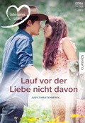 Cover: Lauf vor der Liebe nicht davon - CORA Verlag
