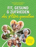 Cover: Fit, gesund und zufrieden das Alter genie&szlig;en - Books on Demand