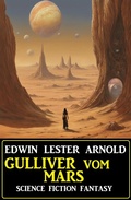 Cover: Gulliver vom Mars: Science Fiction Fantasy - Uksak E-Books