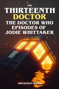 Cover: The Thirteenth Doctor - The Doctor Who Episodes of Jodie Whittaker - epubli