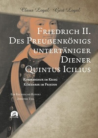 Abbildung von: Friedrich II. - Des Preußenkönigs untertäniger Diener Quintus Icilius - utzverlag
