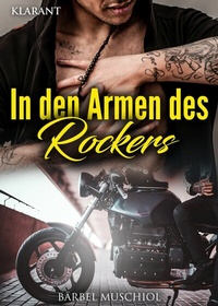 Abbildung von: In den Armen des Rockers. Rockerroman - Klarant