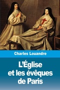 Cover: L'Eglise et les eveques de Paris - Prodinnova