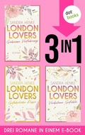 Cover: LONDON LOVERS: Geheime Verf&uuml;hrung - Gef&auml;hrliche K&uuml;sse - Verbotene Gef&uuml;hle - dotbooks