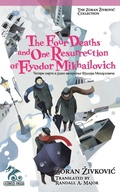 Cover: The Four Deaths and One Resurrection of Fyodor Mikhailovich - Zoran Zivkovic