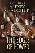 Cover: The Edges of Power (Last Life Book #5) - Magic Dome Books