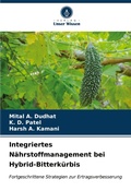 Cover: Integriertes N&auml;hrstoffmanagement bei Hybrid-Bitterk&uuml;rbis - Verlag Unser Wissen