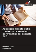 Cover: Approccio basato sulla trasformata Wavelet per l'analisi del segnale ECG - Edizioni Sapienza