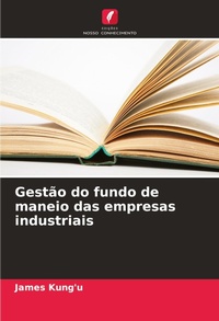 Abbildung von: Gestão do fundo de maneio das empresas industriais - Edições Nosso Conhecimento