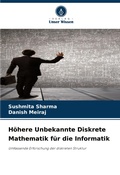 Cover: H&ouml;here Unbekannte Diskrete Mathematik f&uuml;r die Informatik - Verlag Unser Wissen