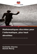 Cover: Mathematiques discretes pour l'informatique, plus haut devoilees - Editions Notre Savoir