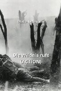 Cover: Die Wildnis ruft (ACTION) - Malte Lehmann
