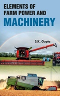 Cover: Elements of Farm Power and Machinery (Edition1st) - Astral International Pvt Ltd
