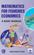 Cover: Mathematics for Fisheries Economics: A Basic Manual (Edition1st) - Astral International Pvt Ltd