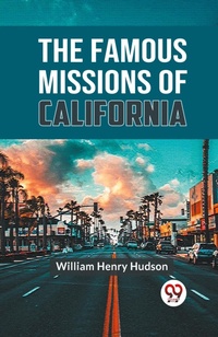 Abbildung von: The Famous Missions of California - Double 9 Books LLP