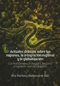 Cover: Actuales debates sobre las regiones, la integraci&oacute;n regional y la globalizaci&oacute;n - Fondo Editorial - Ediciones Universidad Cooperativa de Colombia