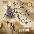 Cover: Maybe There Are Witches - Tantor Audio