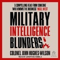 Cover: Military Intelligence Blunders - Tantor Audio