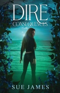 Cover: Dire Consequences - Sue James
