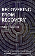 Cover: Recovering From Recovery - Adam Fitzgerald