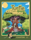 Cover: Turtle and trees live on the island - Xlibris Us