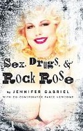 Cover: Sex, Drugs & Rock Rose - Palmetto Publishing