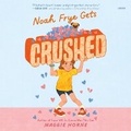 Cover: Noah Frye Gets Crushed - HarperCollins