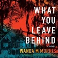Cover: What You Leave Behind - HarperCollins