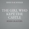 Cover: The Girl Who Kept the Castle - HarperCollins