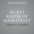 Cover: The Secret Keeper of Main Street - HarperCollins