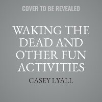 Abbildung von: Waking the Dead and Other Fun Activities - HarperCollins