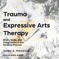 Cover: Trauma and Expressive Arts Therapy - Tantor Audio