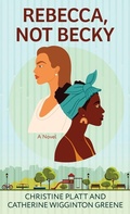 Cover: Rebecca, Not Becky - Thorndike Press Large Print