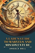 Cover: A Lady's Guide to Marvels and Misadventure - Thorndike Press