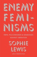 Cover: Enemy Feminisms - Haymarket Books