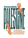Cover: Visualizing Palestine - Haymarket Books