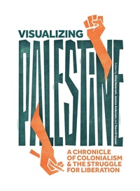 Enlarge image Cover: Visualizing Palestine - Haymarket Books