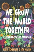 Cover: We Grow the World Together - Haymarket Books