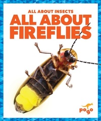 Enlarge image Cover: All about Fireflies - Pogo Books
