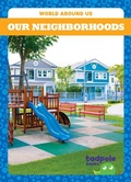 Cover: Our Neighborhoods - Tadpole Books