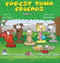 Cover: The Forest Town Friends - Brain 2 Book Press LLC