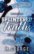 Cover: Splintered Truths - M. George