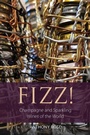 Cover: Fizz! - ACADEMIE DU VIN LIBRARY LIMITED