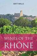 Cover: Wines of the Rhone - ACADEMIE DU VIN LIBRARY LIMITED
