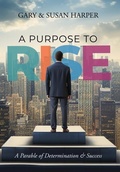 Cover: A Purpose to RISE - Game Changer Publishing