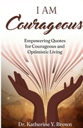 Cover: I Am Courageous - True Vine Publishing Co