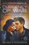 Cover: Currency of War - Melinda M. Snodgrass